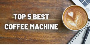 Best Coffee Machine in uae